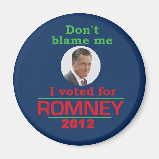 Romney Blame Me Magnet (Framsidan)