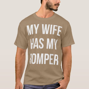 Romper Season Min fru har min Romper-funktion T Shirt