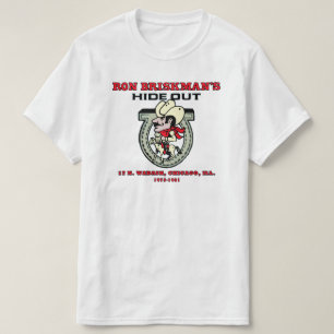Ron Briskmans Hideout, Chicago, Illinois T Shirt