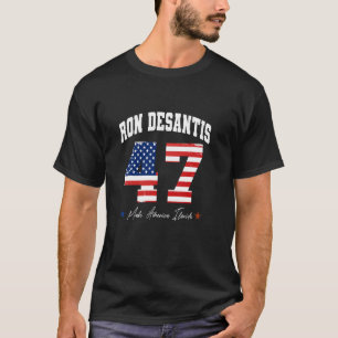 Ron DeSantis 47 President Faba America Florida USA T Shirt