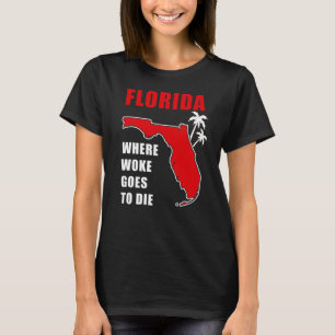 Ron Desantis Quote Florida: Där vaknade dör T Shirt