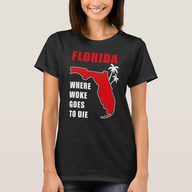Ron Desantis Quote Florida: Där vaknade dör T Shirt (Framsida)