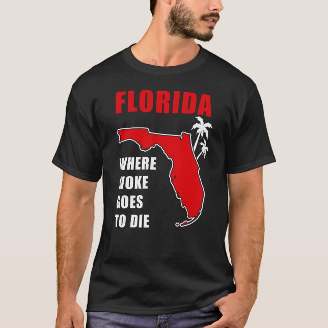 Ron Desantis Quote Florida: Där vaknade dör T Shirt (Framsida)