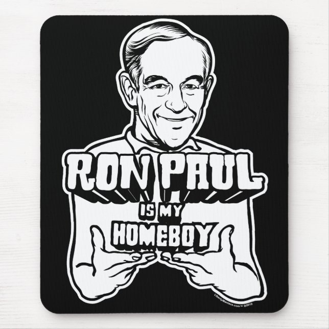Ron Paul är min Homeboy Mousepad Musmatta (Framsidan)