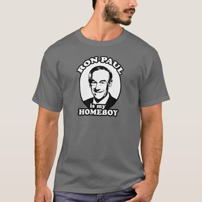 Ron Paul är min homeboy Tee Shirt (Framsida)