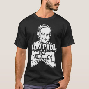 Ron Paul är min Homeboyskjorta Tee Shirt