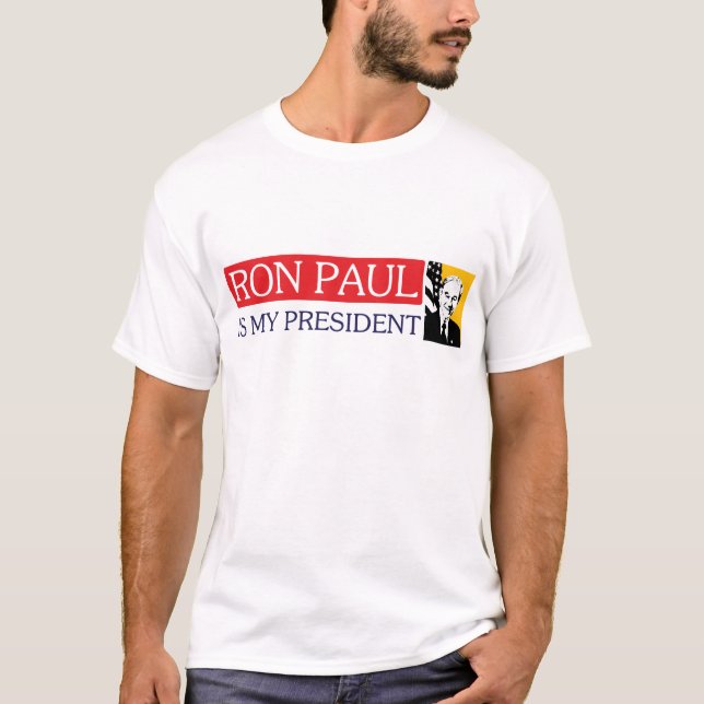 Ron Paul är min president Tee Shirt (Framsida)
