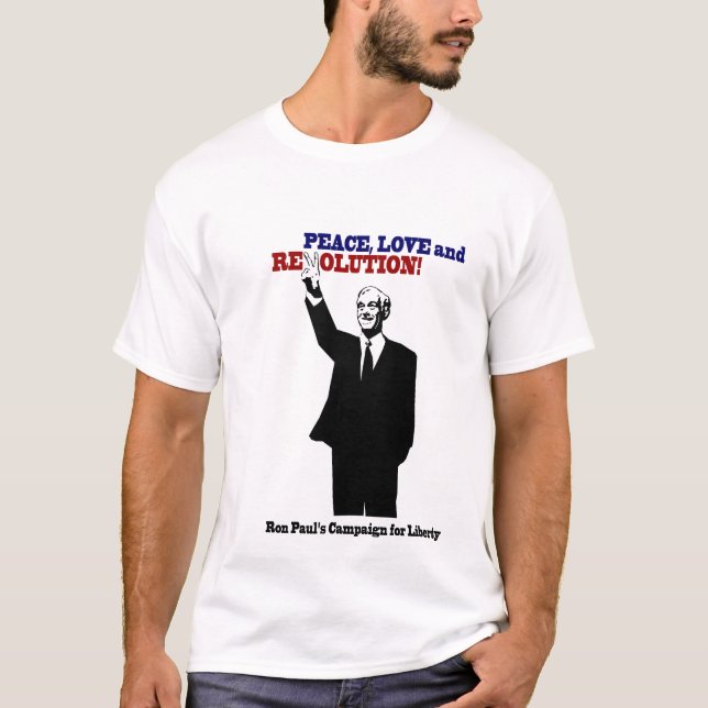 Ron Paul - fred, kärlek och revolution! T Shirt (Framsida)
