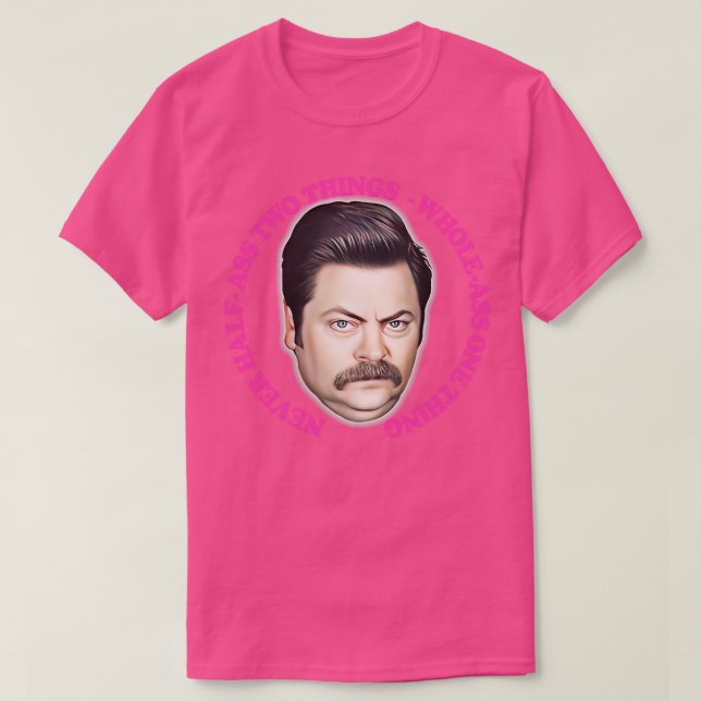 Ron Swanson har aldrig halverats två Saker hel en T Shirt (Design framsida)