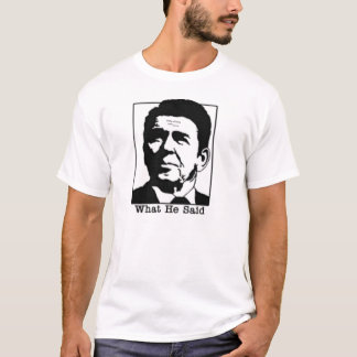 Ronald Regan - vad han sade tshirten T-shirt