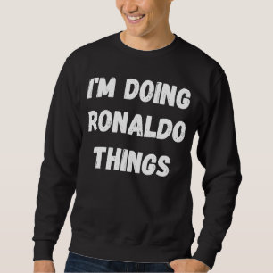 Ronaldo Jag gör Ronaldo Sak Lång Ärmad Tröja