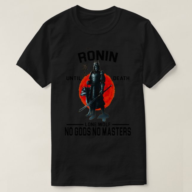 Ronin till döden Inga gudar... Katana ronin  T Shirt (Design framsida)