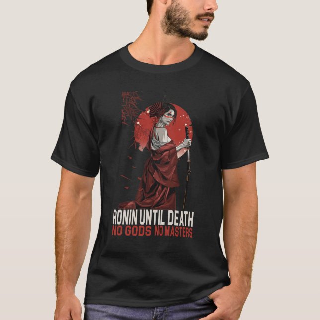 Ronin till döden Inga gudar. T Shirt (Framsida)