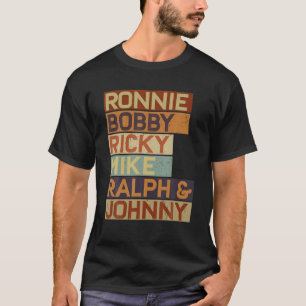 Ronnie Bobby Ricky Mike Ralph och Johnny Manar Wom T Shirt
