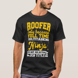 Roofer Designer blir bara till Fullt-multikörning T Shirt