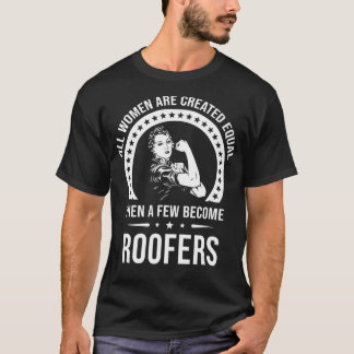 Roofer for Women Roofer  T Shirt