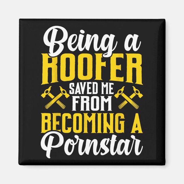 Roofer Funny Roofing Tee For Coworker Novelty  Magnet (Framsidan)