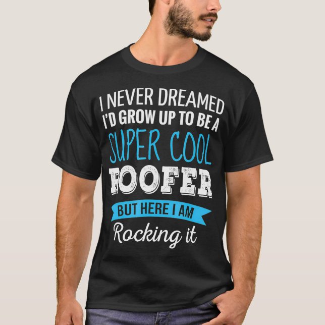 Roofer Gifts jag aldrig drömde om roligt uppskatta T Shirt (Framsida)