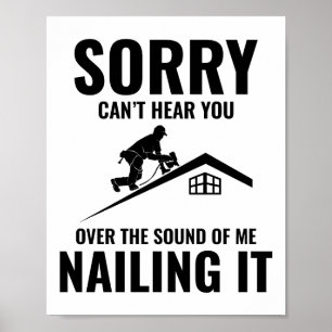 Roofer Humor - Nailing it Roofing Poster