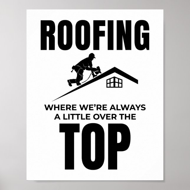 Roofer Humor - över det översta takjobbet Poster (Framsidan)