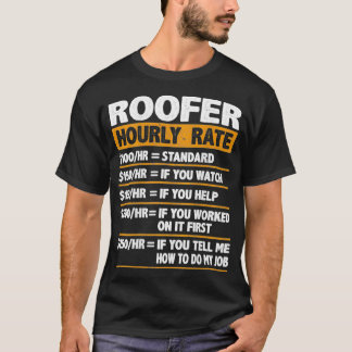 Roofer Timme Rate Funny Gift Roofer T Shirt