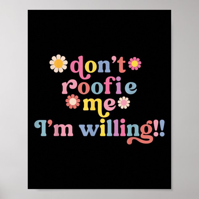 Roofie Jag är Willing Cute Poster (Framsidan)