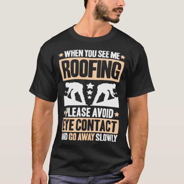 Roofing Avoid Eye Contact Roof Tiler Roofer T Shirt (Framsida)
