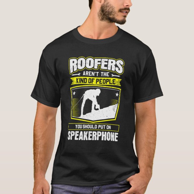 Roofing Speakerphone Roofer T Shirt (Framsida)