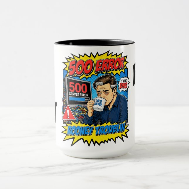 Rooney Troublin 500 Error IT Tech Humor Funny Mug Mugg (Center)