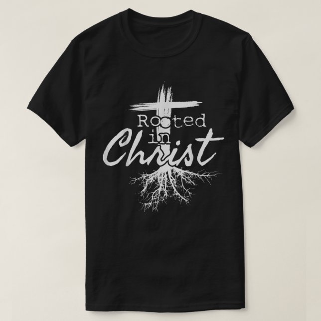 Rooted in Christ, Religious Christian Jesus T-Shir T Shirt (Design framsida)