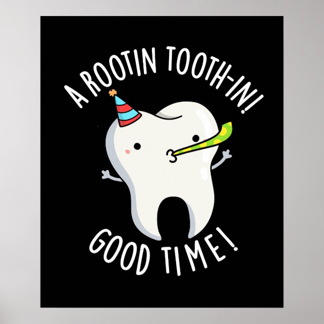 Rootin Toothin Bra Time Dental Tooth Pun Mörk BG Poster (Framsidan)