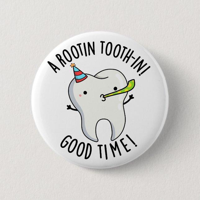 Rootin Toothin Bra Time Funny Dental Tooth Pun Knapp (Framsida)