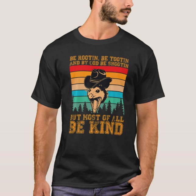 Rootin Tootin and by God be shootin' be kind graph T Shirt (Framsida)