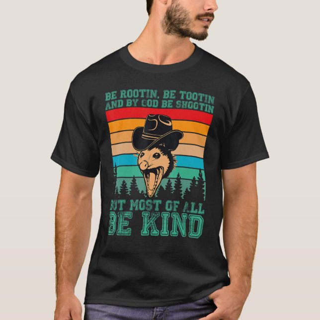 Rootin Tootin and by God be shootin' be kind graph T Shirt (Framsida)