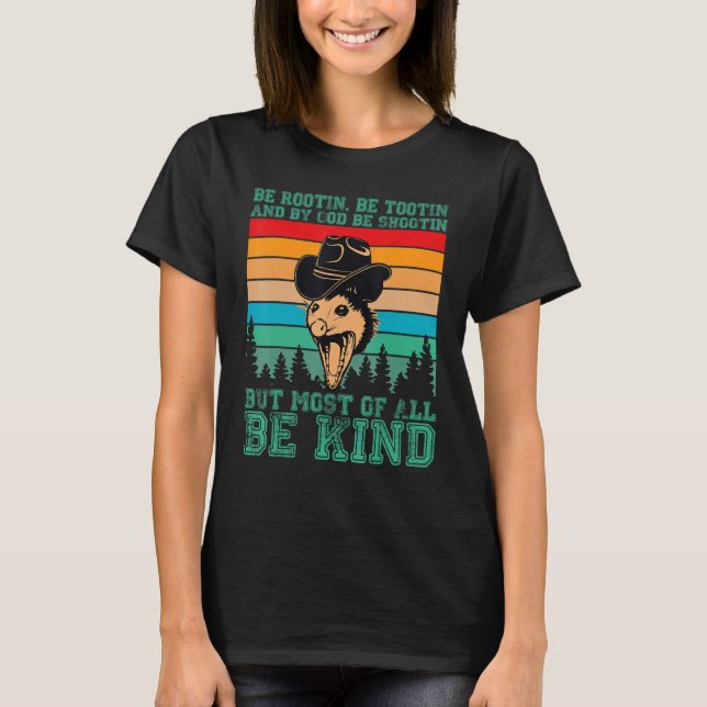 Rootin Tootin and by God be shootin' be kind graph T Shirt (Framsida)