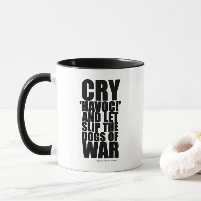 Ropa 'havoc' (krigets hundar) - Shakespeare-citat Mugg (Med munk)