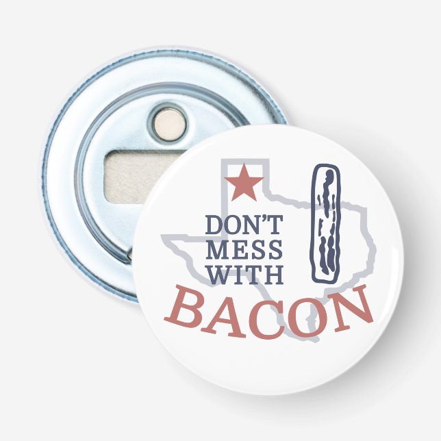 Rör Inte Bacon Flasköppnare (Framsidan)