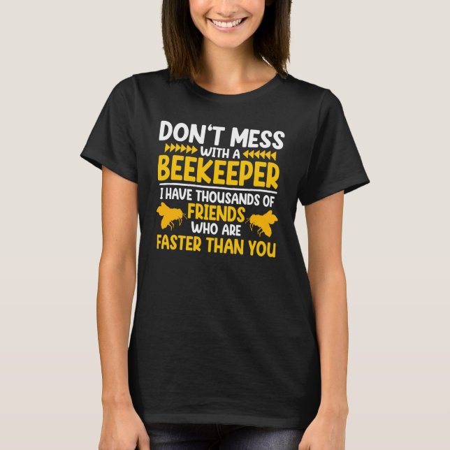 Rör Inte Biodlares Apiary Honung Biskötsel  T Shirt (Framsida)