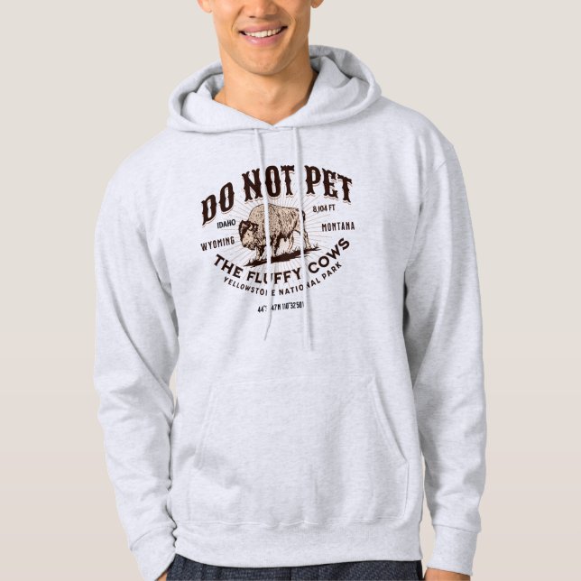Rör Inte De Fluffiga Kor Yellowstone Bison Roligt Hoodie (Framsida)