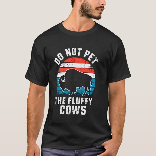 Rör Inte De Fluffiga Korna Rolig Bison Buffel T Shirt (Framsida)