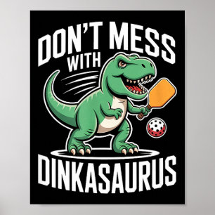 Rör inte dinkasaurus pickleball poster