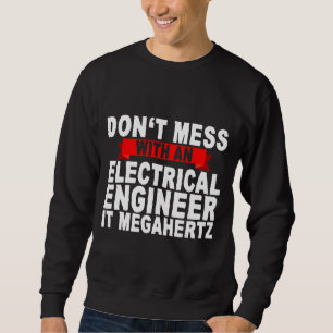 Rör inte en elektroingenjör Det Megahert Lång Ärmad Tröja