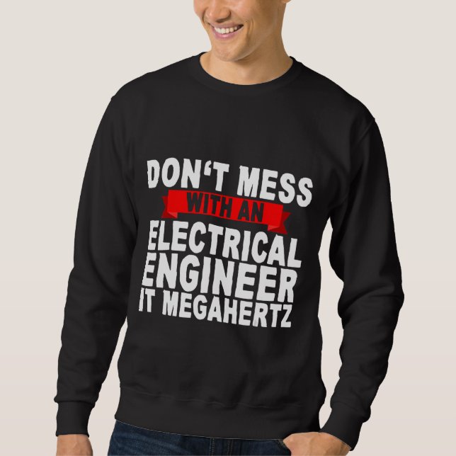 Rör inte en elektroingenjör Det Megahert Lång Ärmad Tröja (Framsida)