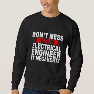 Rör Inte En Elektroingenjör Det Megahert Lång Ärmad Tröja