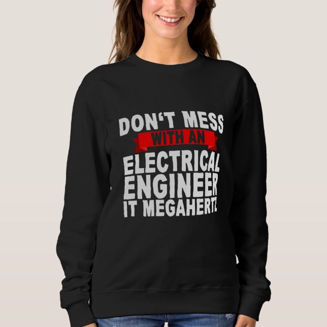 Rör Inte En Elektroingenjör Det Megahert T Shirt (Framsida)