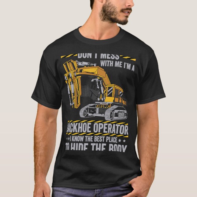 Rör Inte En Grävmaskinist T Shirt (Framsida)
