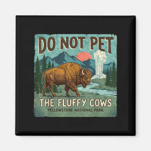 Rör Inte Fluffiga Kor Nationalparker Yellowstone Magnet