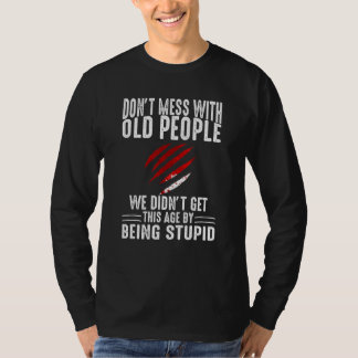 Rör inte gamla människor Vi blev inte så gamla T Shirt