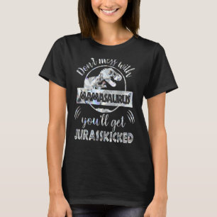 Rör Inte Mamasaurus Så Kommer Du Att Få En Jurassk T Shirt