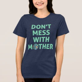 Rör inte mamman! t shirt